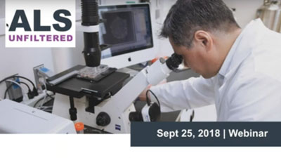 ALS Unfiltered 2018 Webinar: Important & Currently Enrolling ALS Clinical Trials